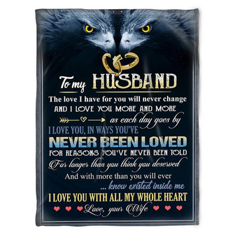 To My Husband Blanket, The Love I Have For You Will Never Change. Gift For Husband Family Home Decor Bedding Couch - Thegiftio UK