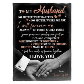 To My Husband Blanket, I Will Forever Always Be Yours And Only Yours.Gift For Husband Family Home Decor Bedding Couch - Thegiftio UK