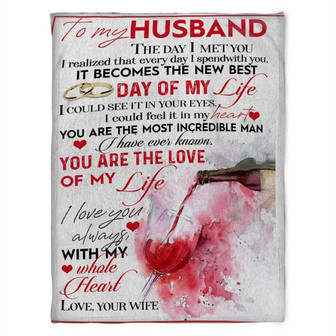 To My Husband Blanket.You Are The Love Of My Life. Gift For Husband Family Home Decor Bedding Couch Sofa Soft - Thegiftio UK