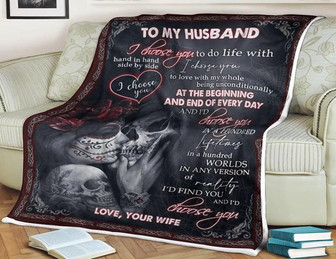 To My Husband Family Blanket, I Choose You To Do Life With Hand In Hand Side By Side,Gift For Husband Family Home Decor - Thegiftio UK