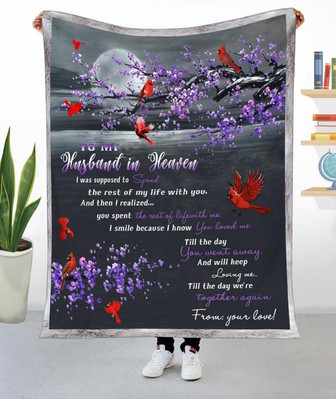 To My Husband In Heaven Cardinal Memorial Blanket Gift For Loved Family Friend Birthday Gift Home Decor Bedding Couch - Thegiftio UK