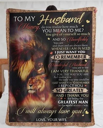 To My Husband Honey Do You Realize How Much You Mean To Me Lions Freece Blanket Gift For Husband From Wife Home Decor - Thegiftio UK
