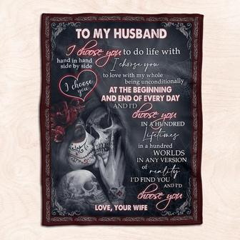 To My Husband I'd Find You And I'd Choose You Fleece Blanket Gift For Family, Birthday, Couple, For - Thegiftio UK