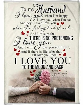 To My Husband I'm Sure That There Is No Pretending I Love You Fleece Blanket Gift For Husband From Wife Home Decor - Thegiftio UK