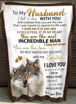 To My Husband You Are The Most Incredible Man, Fleece Blanket, Gift For Couple, Gift From Wife To Husband, Home Decor - Thegiftio UK