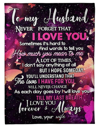 To My Husband I Love You Forever And Always Butterflies Fleece Blanket,Gift For Husband Home Decor Bedding Couch - Thegiftio UK