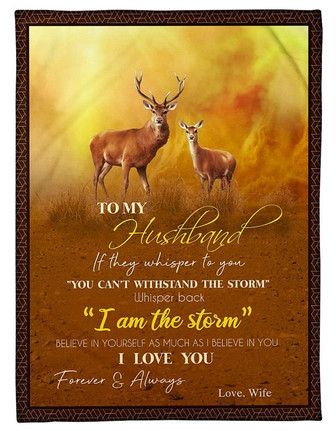 To My Husband, I Am Storm, Fleece Blanket,Gift For Husband For Valentine's Day Home Decor Bedding Couch Sofa Soft - Thegiftio UK