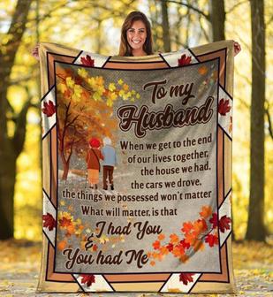 To My Husband, I Had You And You Had Me Fleece Blanket Gift For Husband For Valentine's Day Home Decor Bedding Couch - Thegiftio UK