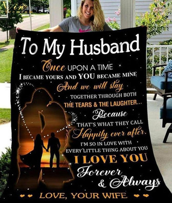 To My Husband We Will Stay Together Through Both The Tears And The Laugh Fleece Blanket Gift For Family,Birthday,Couple - Thegiftio UK