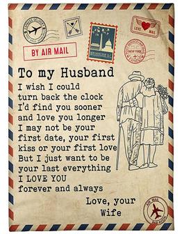 To My Husband I Wish I Could Turn Back And Clock Letter Blanket Gift For Husband Father's Day Birthday Gift Home Decor - Thegiftio UK