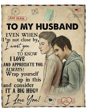 To My Husband Wrap Yourself Up In This And Consider It A Big Hug Gift For Husband From Wife On Valentine's - Thegiftio UK