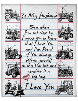 To My Husbans Ever When I'm Not Close By,I Want You To Know - Farmer Fleece Blanket Gift For Husband - Thegiftio UK