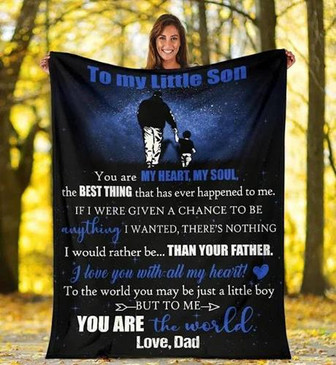 To My Little Son You Are The World Fleece Blanket Gift For Son From Dad To Son Home Decor Bedding Couch Sofa Soft - Thegiftio UK