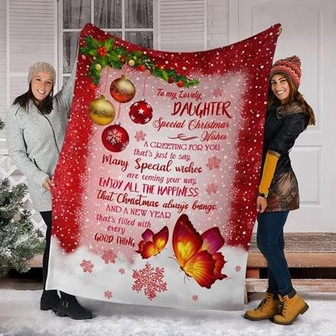To My Lovely Daughter Special Christmas Butterflies Blanket Gift For Daughter From Dad & Mom Birthday Gift Home Decor - Thegiftio UK