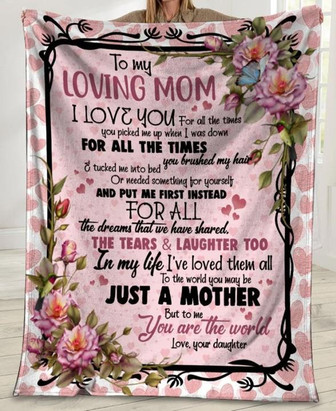 To My Loving Mom, To Me You Are The World, Floral Heart Pattern Fleece Blanket Home Decor Gift From Daughter - Thegiftio UK
