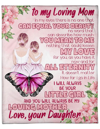 To My Loving Mom In My Eyes There Is No One - Pink Butterly Flower Blanket Gift For Mom From Daughter Birthday Gift - Thegiftio UK