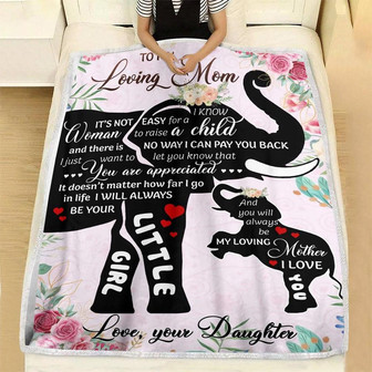 To My Loving Mom I Know It's Not Easy For A Woman Elephant Blanket Gift for Mom From Daughter Birthday Gift Home Decor - Thegiftio UK
