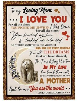 To My Loving Mom I Love You For All The Times You Picked Me Up When I Was Down, Bear Maternal Love Fleece Blanket - Thegiftio UK