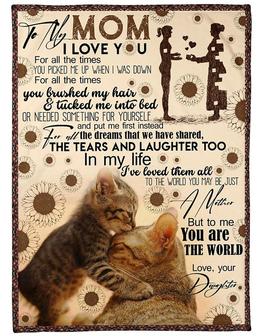 To My Loving Mom I Love You For All The Times You Picked Me Up When I Was Down, Cat Maternal Love Fleece Blanket - Thegiftio UK