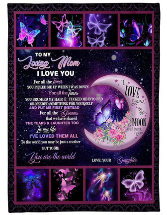 To My Loving Mom To The World You May Be Just A Mother From Daughter, Butterfly Fleece Blanket, Best - Thegiftio UK