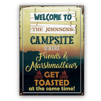 Metal Sign- Camping Campsite Where Friends And Marshmallows Get Toasted Rectangle Metal Sign Custom Name - Thegiftio