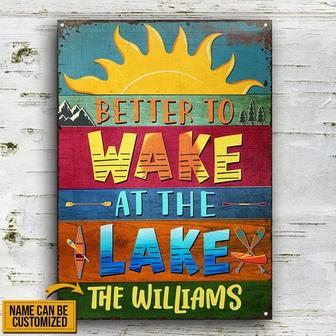 Metal Sign- Lake House Better To Wake At The Lake Rectangle Metal Sign Custom Name - Thegiftio UK