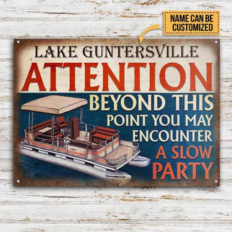 Metal Sign- Nice Design Pontoon Attention Slow Party Rectangle Metal Sign Custom Name - Thegiftio