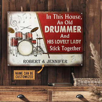 Metal Sign- Old Drummer And His Lovely Lady Stick Together Rectangle Metal Sign Custom Name - Thegiftio