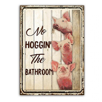 Metal Sign- Pig Restroom No Hoggin The Bathroom White Rectangle Metal Sign - Thegiftio UK