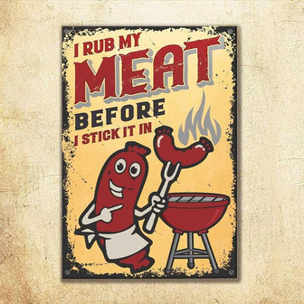 Metal Sign- I Rub My Meat Before I Stick In It Smiley Sausage Cool Design Rectangle Metal Sign - Thegiftio