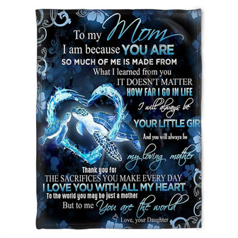 To My Mom I Am Because You Are, Heart Turtle Fleece Blanket Home Decor Bedding Couch Sofa Soft Gift From Daughter - Thegiftio UK