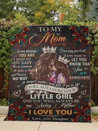To My Mom Blanket, I Will Always Be Your Little Girl, Gift For Mom Family Home Decor Bedding Couch Sofa Soft - Thegiftio UK