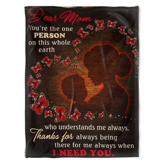 To My Mom Blanket, Thanks For Always Being There For Me Always When, I Need You, Gift For Mom Family Home Decor - Thegiftio UK