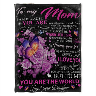 To My Mom Blanket, To The World You Maybe Just A Mother, Gift For Mom Family Home Decor Bedding Couch Sofa Soft - Thegiftio UK