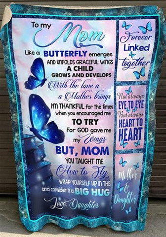 To My Mom Blue Butterfly Not Always Eye To Eye But Always Heart To Heart Gift From Daughter Fleece Blanket Home Decor - Thegiftio UK