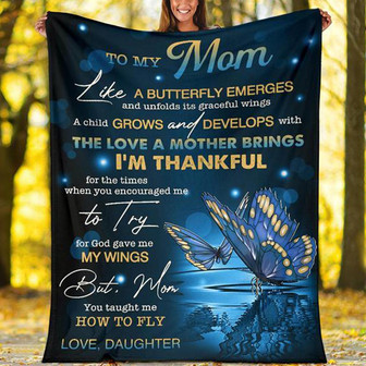 To My Mom Like A Butterfly Blanket Gift For Mom From Daughter Birthday Gift Home Decor Bedding Couch Sofa Soft - Thegiftio UK