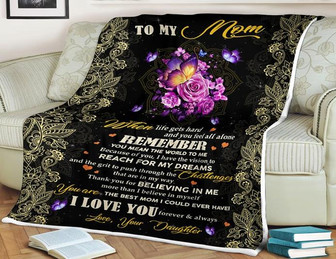 To My Mom Butterfly Blanket Thank You For Believing In Me More Than I Believe In Yourself,Gift For Mom Family Home Decor - Thegiftio UK