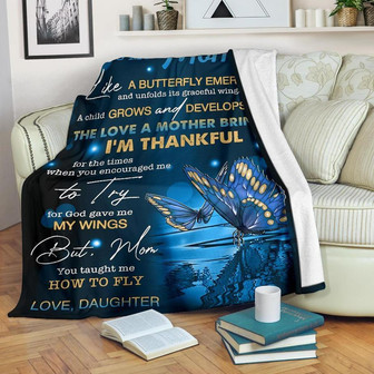 To My Mom Like A Butterfly Emerges Blue Blanket Gift For Mom From Daughter Birthday Gift Home Decor Bedding Couch - Thegiftio UK