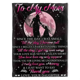 To My Mom Since The Day I Was Small, Giant Moon Fleece Blanket Home Decor Bedding Couch Sofa Soft Gift From Daughter - Thegiftio UK