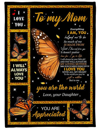 To My Mom Everthing I Am, You Helped Me To Be, Beautiful Yellow Butterflies Fleece Blanket Home Decor Gift From Daughter - Thegiftio UK