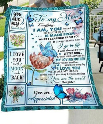 To My Mom Everything I Am You Helped Me To Be Blue Butterflower And Flower Gift From Daughter Fleece Blanket Home Decor - Thegiftio UK