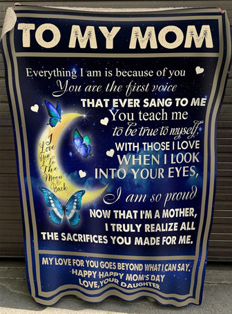 To My Mom You Are The First Voice That Ever Sang To Me, Fleece Blanket, Mothers Day To Mom, Thank You - Thegiftio UK