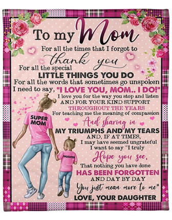 To my Mom Fleece Blanket, For all the special Little Things You Do Gift For Mom From Daughter Birthday Gift Home Decor - Thegiftio UK