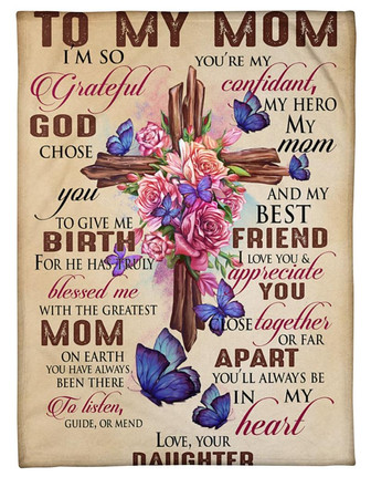 To My Mom Fleece Blanket, I'm So Grateful God Chose You Gift For Mom From Daughter Birthday Gift Home Decor - Thegiftio UK