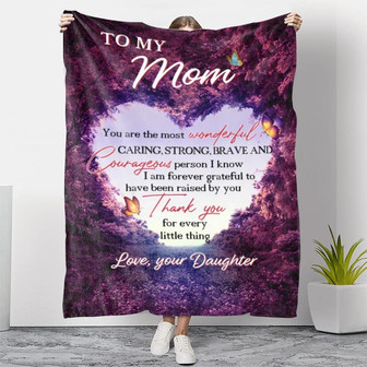 To My Mom Fleece Blanket, I'm Grateful To Have Been Raised By You - Gift For Mom From Daughter Birthday Gift Home Decor - Thegiftio UK