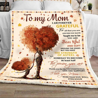 To My Mom I Am Forever Grateful Family Fleece Blanket Home Decor Bedding Couch Sofa Soft Meaning Gift For Mother - Thegiftio UK