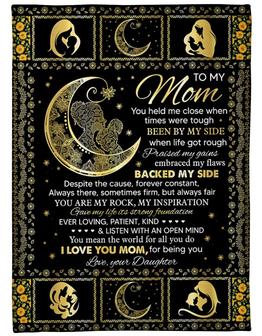 To My Mom You Held Me Close When Times Were Tough Been By My Side Fleece Blanket Meaningful Mothers - Thegiftio UK