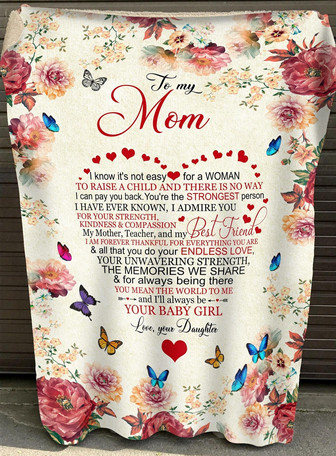 To My Mom I'll Always Be Your Baby Girl Fleece Blanket, Meaningful Gift From Daughter To Mom, Home Decor Bedding Couch - Thegiftio