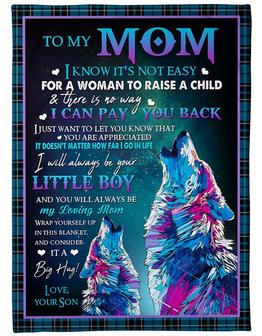 To My Mom I Know It's Not Easy For A Woman To Raise A Child Fleece Blanket To My Husband We Come To - Thegiftio UK