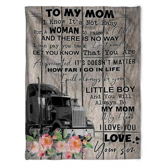 To My Mom I Know It's Not Easy For A Woman To Raise A Child, Floral Truck Fleece Blanket Home Decor Gift From Son - Thegiftio UK